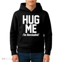 Hug Me I'm Vaccinated!  Kids Hoodie thumb 4