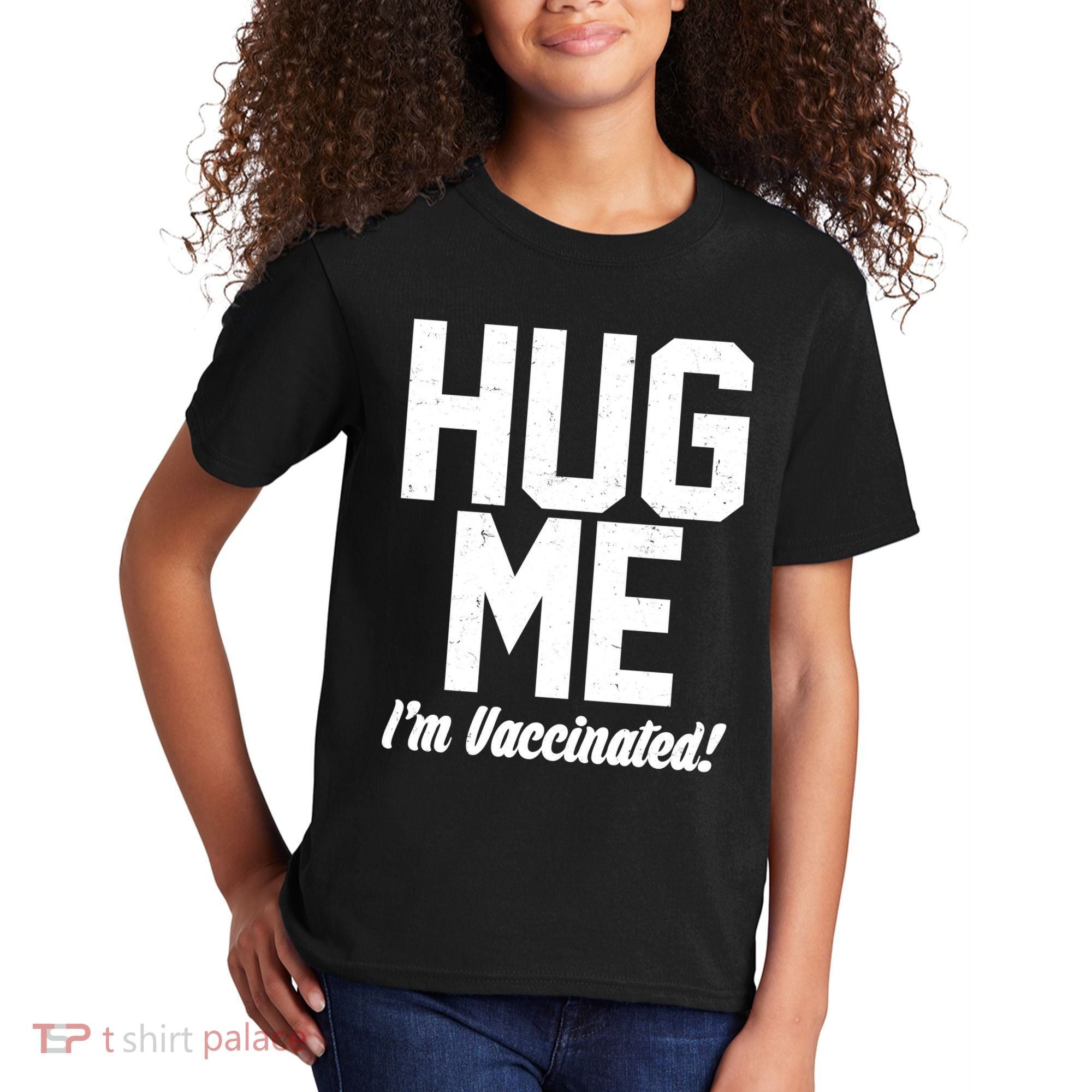 Hug Me I'm Vaccinated!  Kids T-Shirt