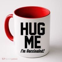 Hug Me I'm Vaccinated!  Coffee Mug thumb 0