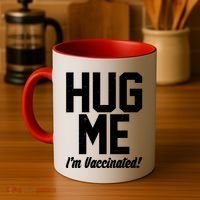 Hug Me I'm Vaccinated!  Coffee Mug thumb 4