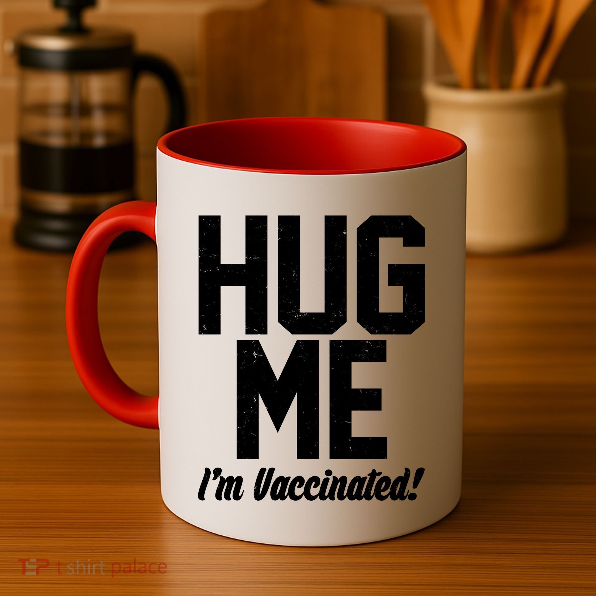 Hug Me I'm Vaccinated!  Coffee Mug