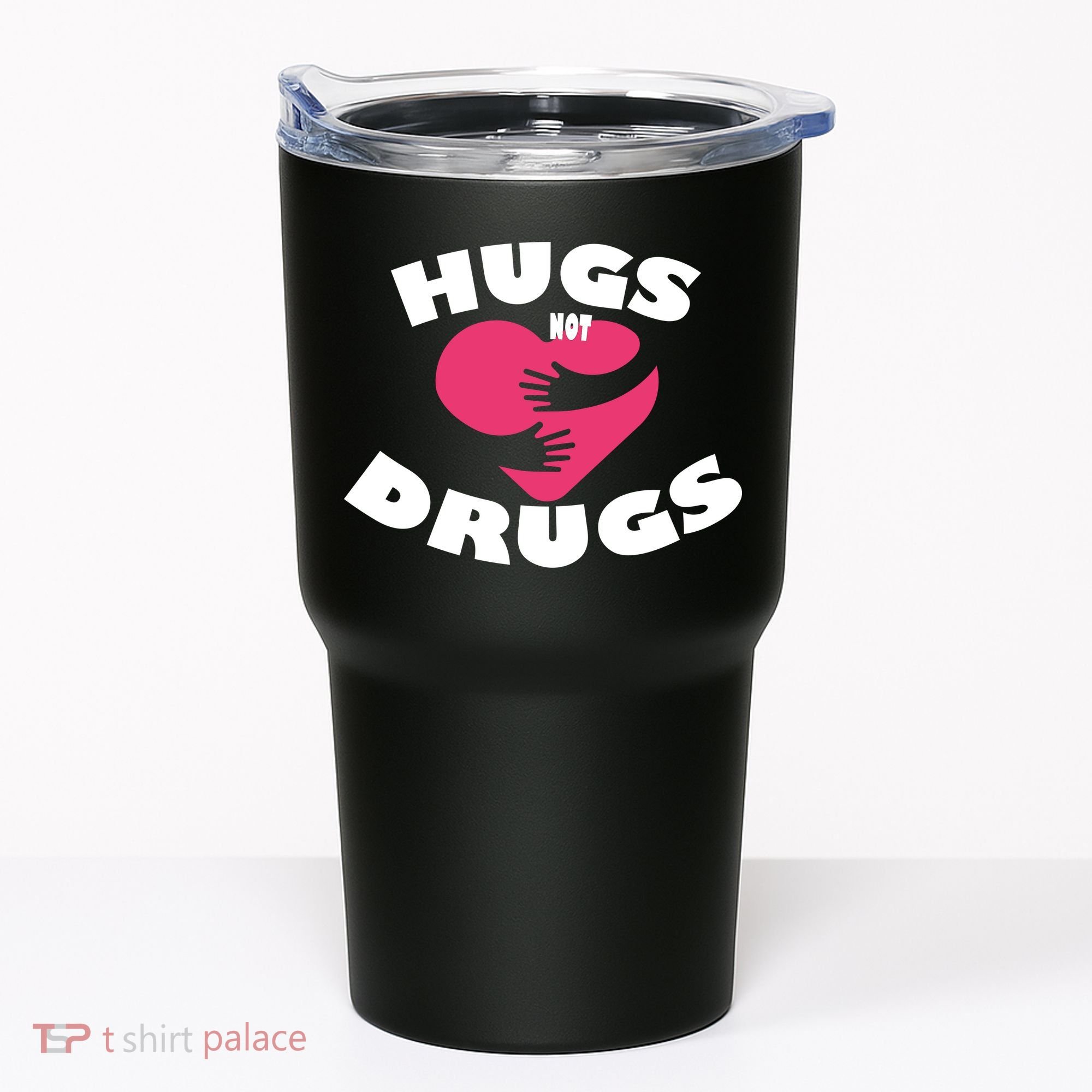 Hugs Not Drugs Tumbler