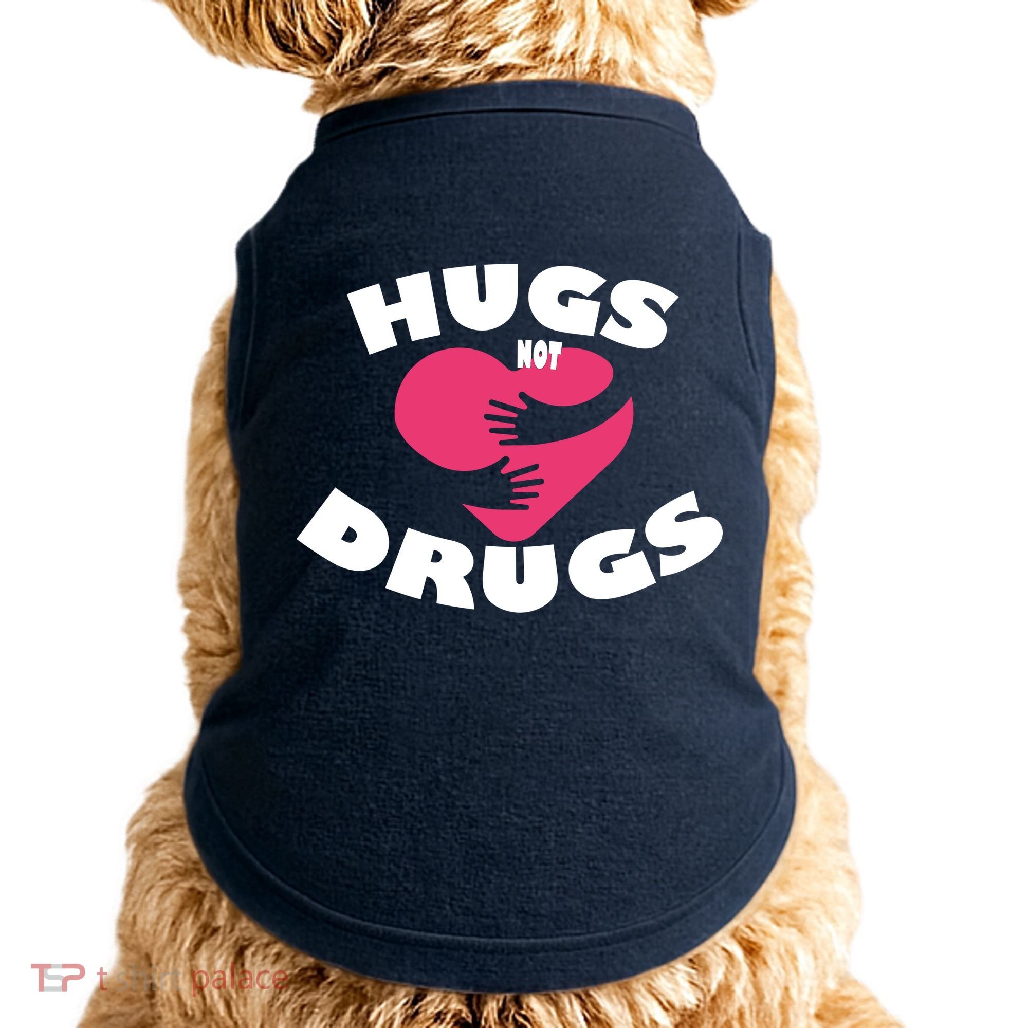 Hugs Not Drugs Doggie Tank