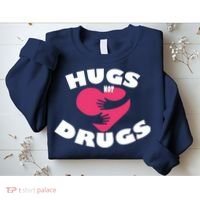 Hugs Not Drugs Sweatshirt thumb 2