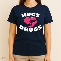 Hugs Not Drugs T-Shirt thumb 4