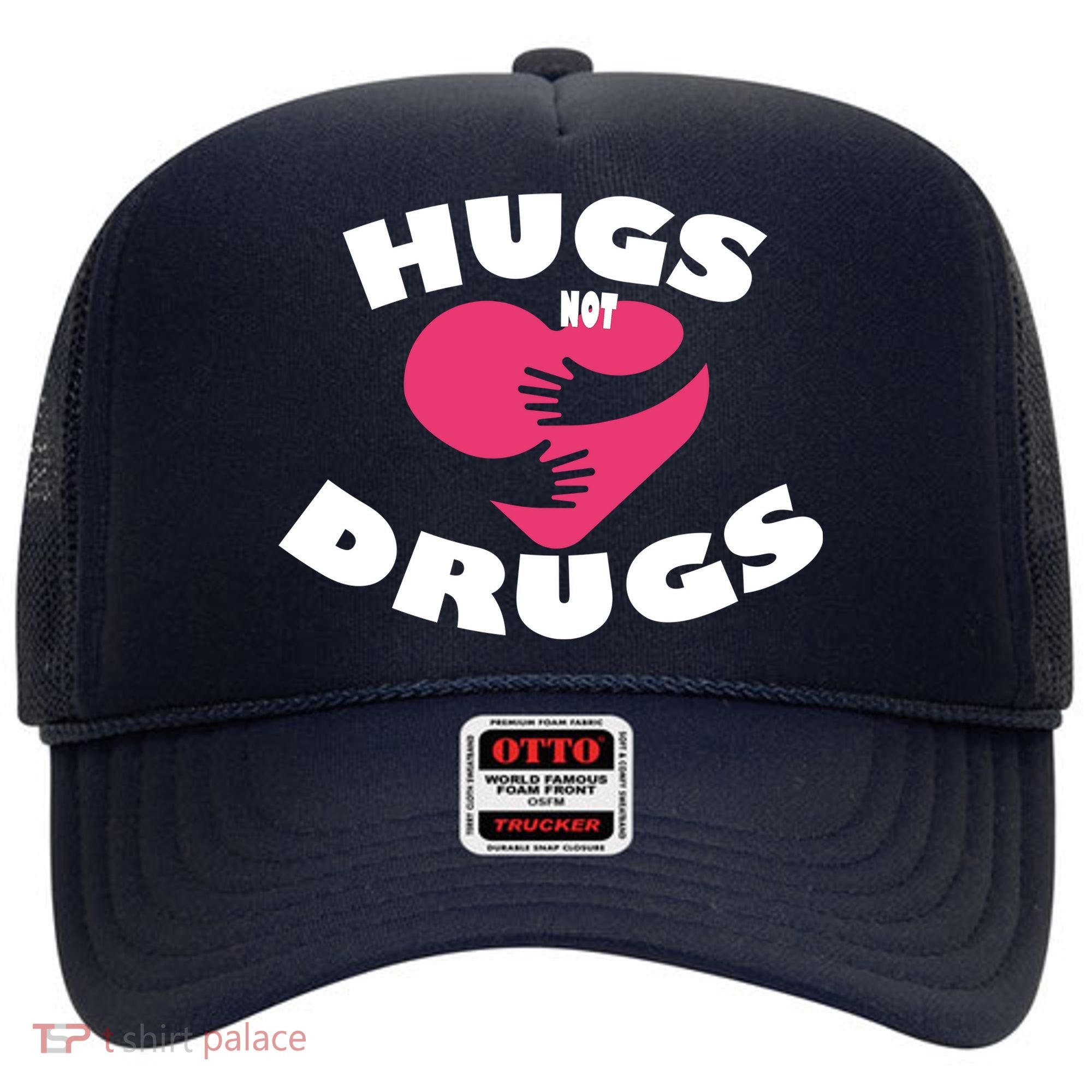 Hugs Not Drugs Hat
