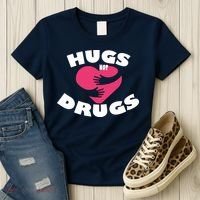 Hugs Not Drugs Women's T-Shirt thumb 3