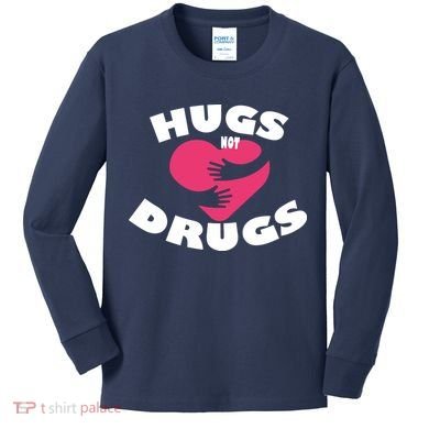 Hugs Not Drugs Kids Long Sleeve Shirt