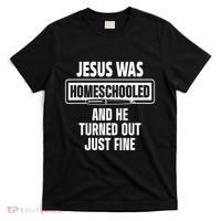 Homeschool Unschooling Jesus Homeschooled T-Shirt thumb 0