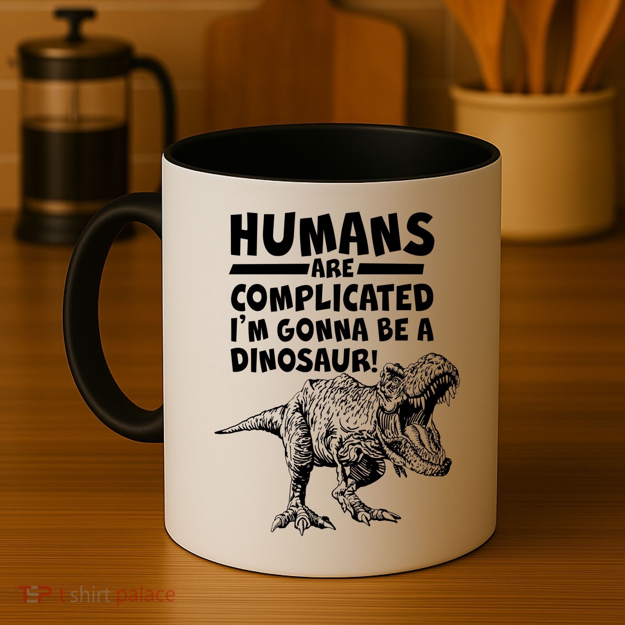 Human Are Complicated I'm Gonna Be A Dinosaur Coffee Mug