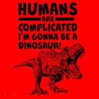 Human Are Complicated I'm Gonna Be A Dinosaur Santa Hat thumb 1