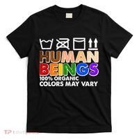 Human Beings 100 Percent Organic Colors May Vary T-Shirt thumb 0