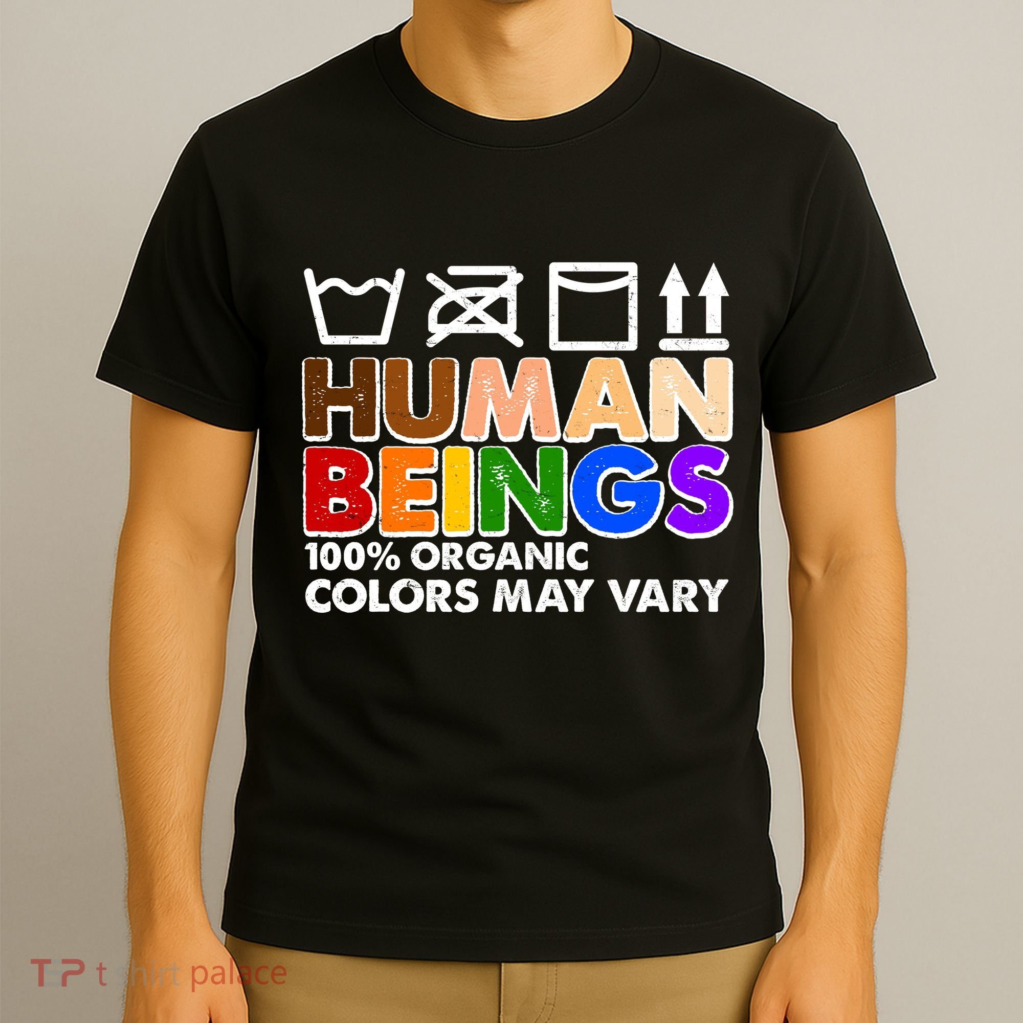 Human Beings 100 Percent Organic Colors May Vary T-Shirt