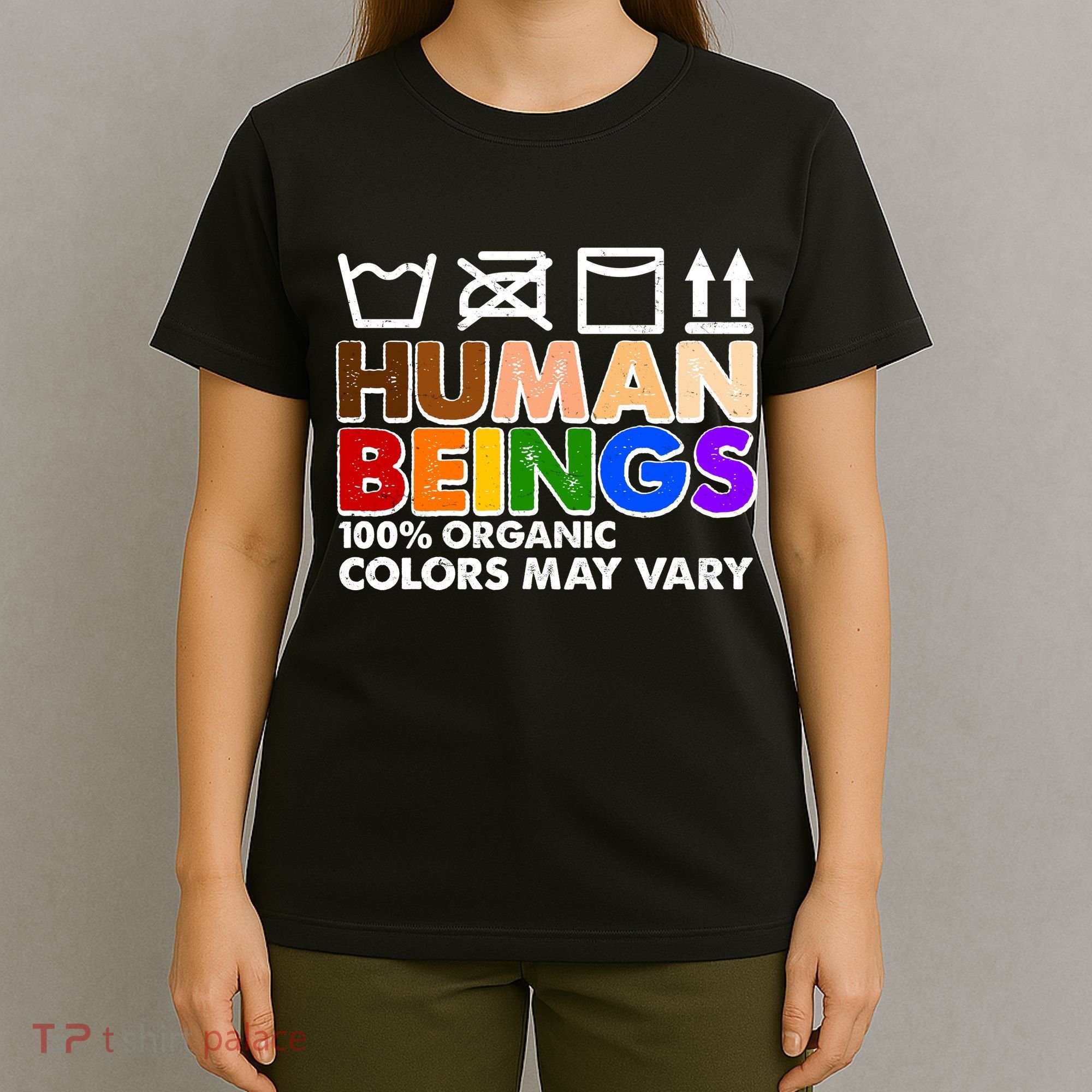 Human Beings 100 Percent Organic Colors May Vary T-Shirt
