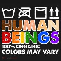 Human Beings 100 Percent Organic Colors May Vary T-Shirt thumb 7