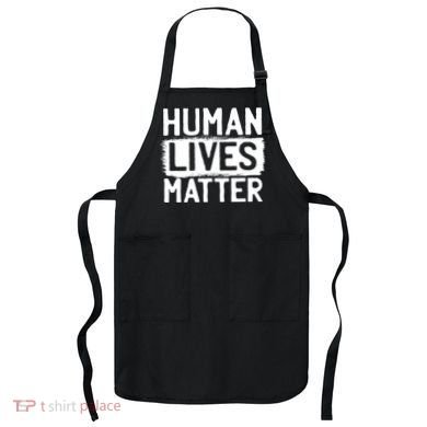 Human Lives Matter Apron