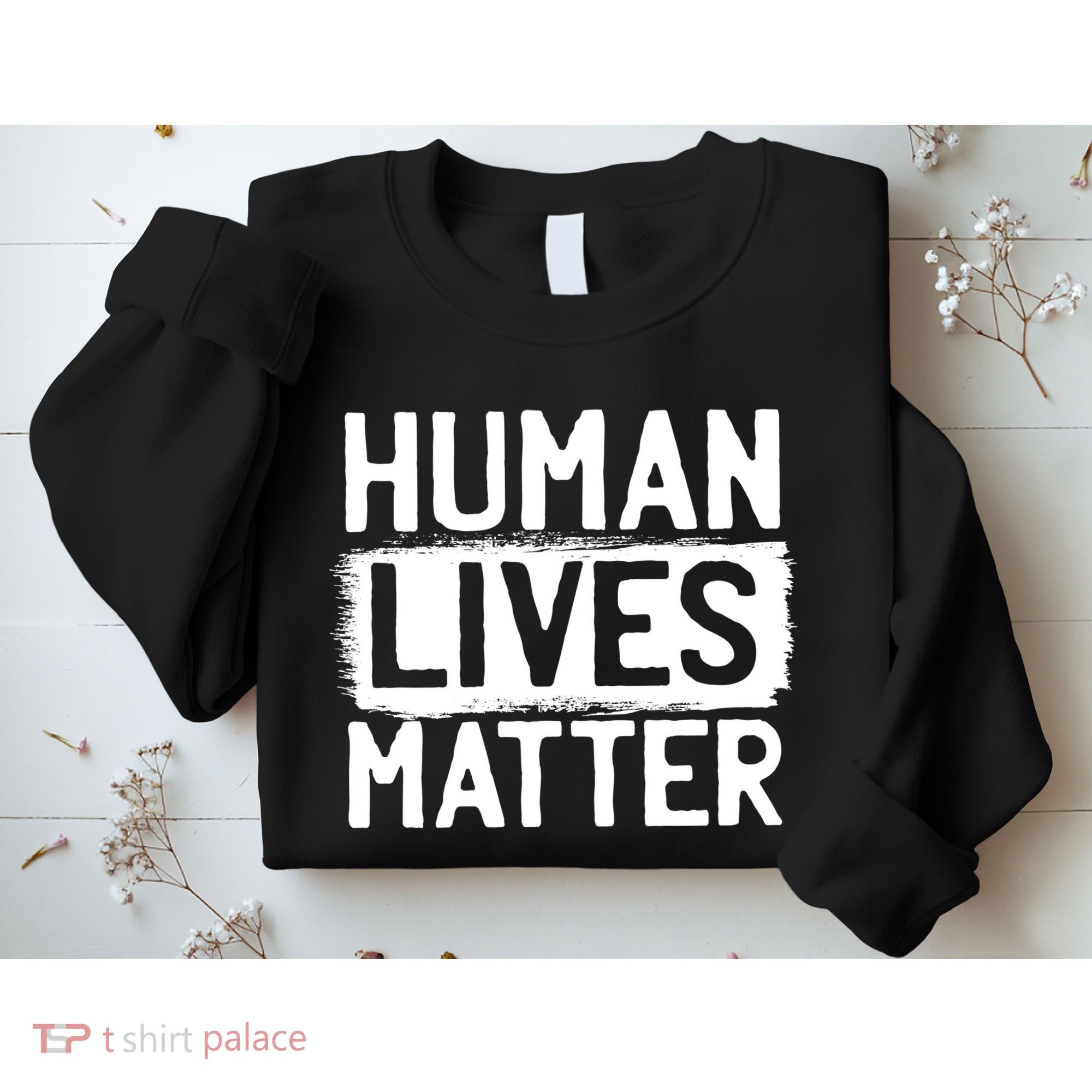 Human Lives Matter Sweatshirt