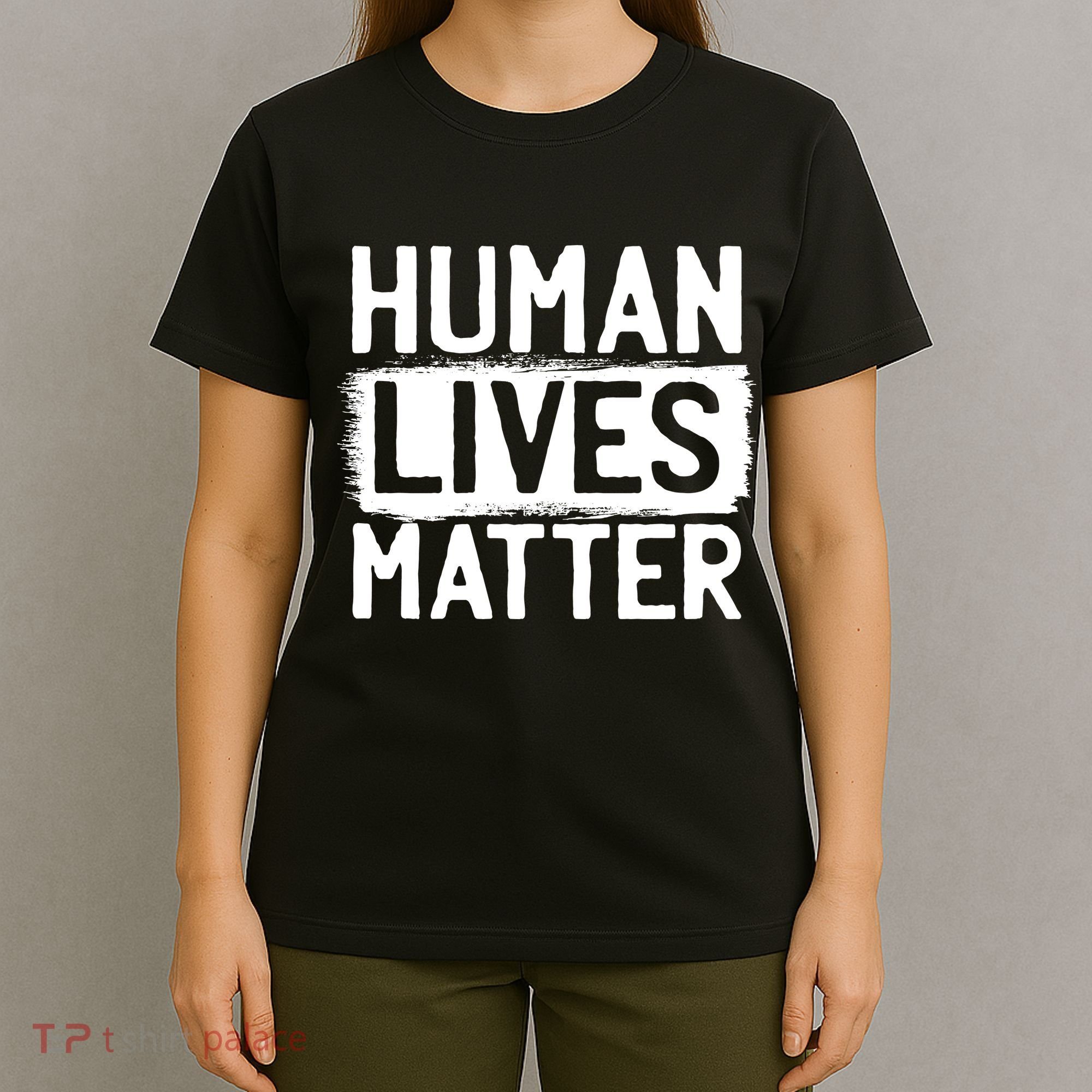 Human Lives Matter T-Shirt