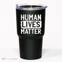 Human Lives Matter Tumbler thumb 0