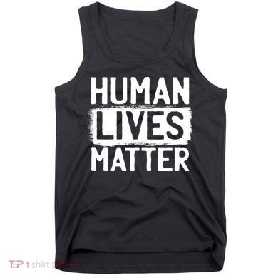 Human Lives Matter Tank Top
