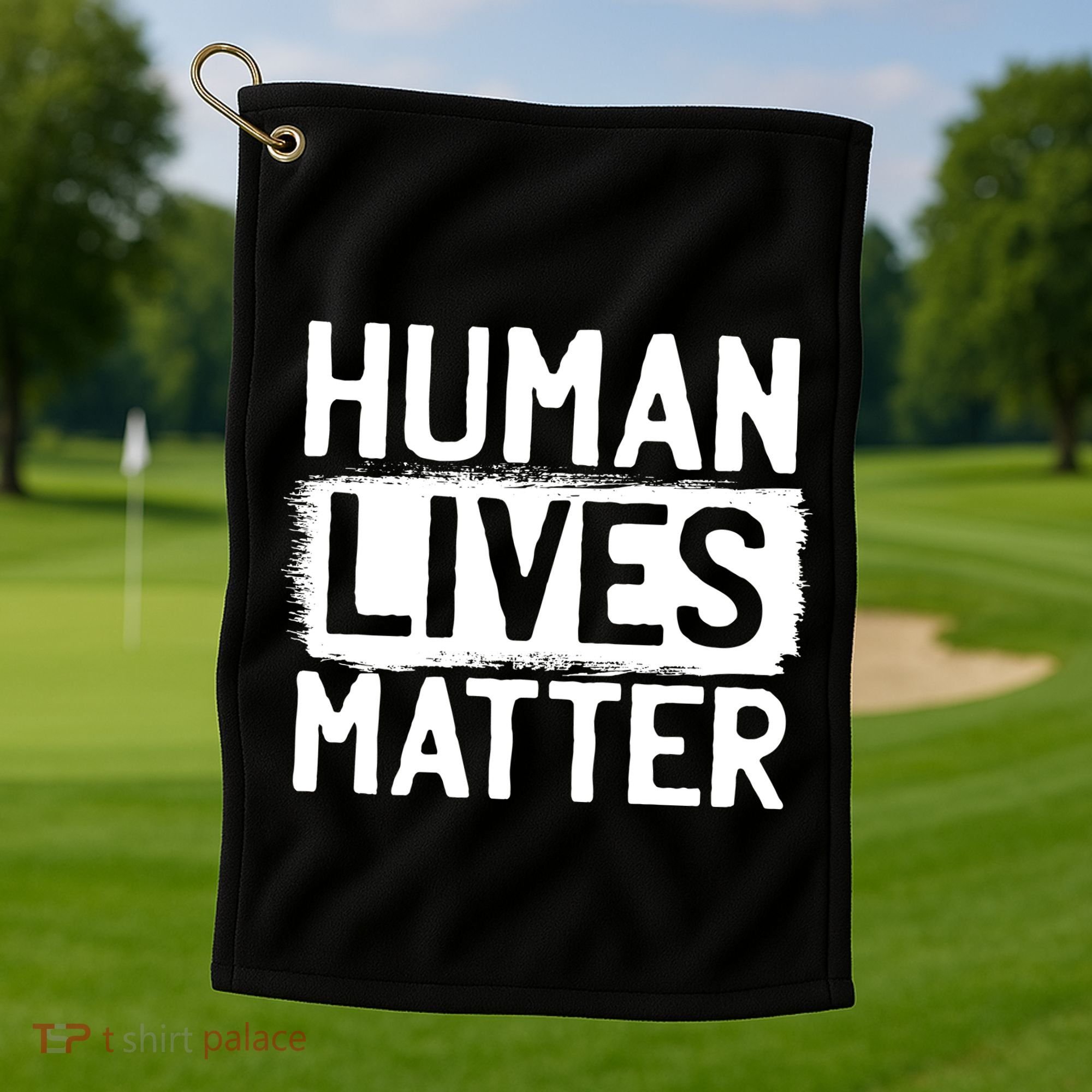 Human Lives Matter Golf Towel