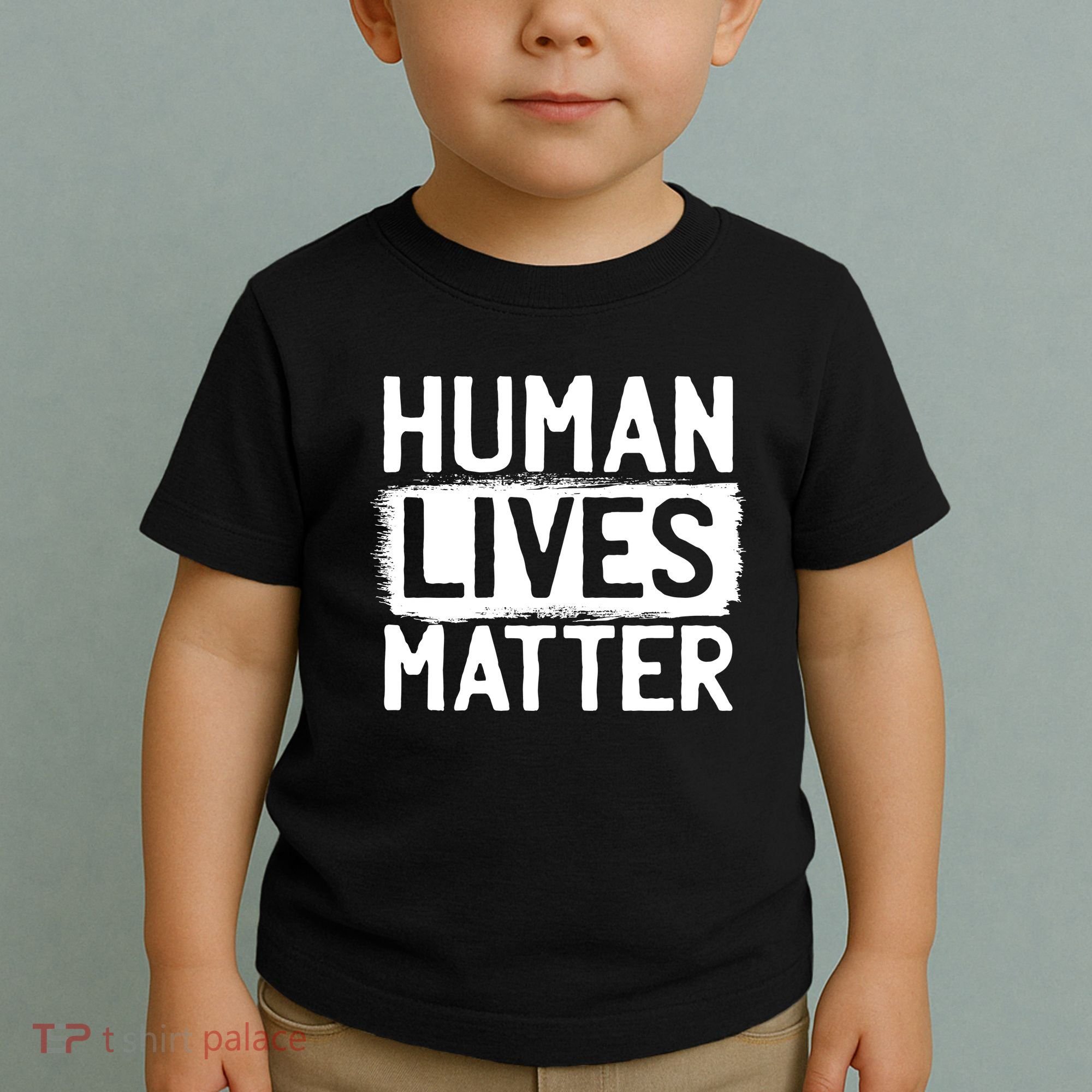 Human Lives Matter Toddler T-Shirt