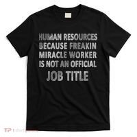 Human Resources Miracle Worker T-Shirt thumb 0