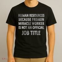 Human Resources Miracle Worker T-Shirt thumb 3