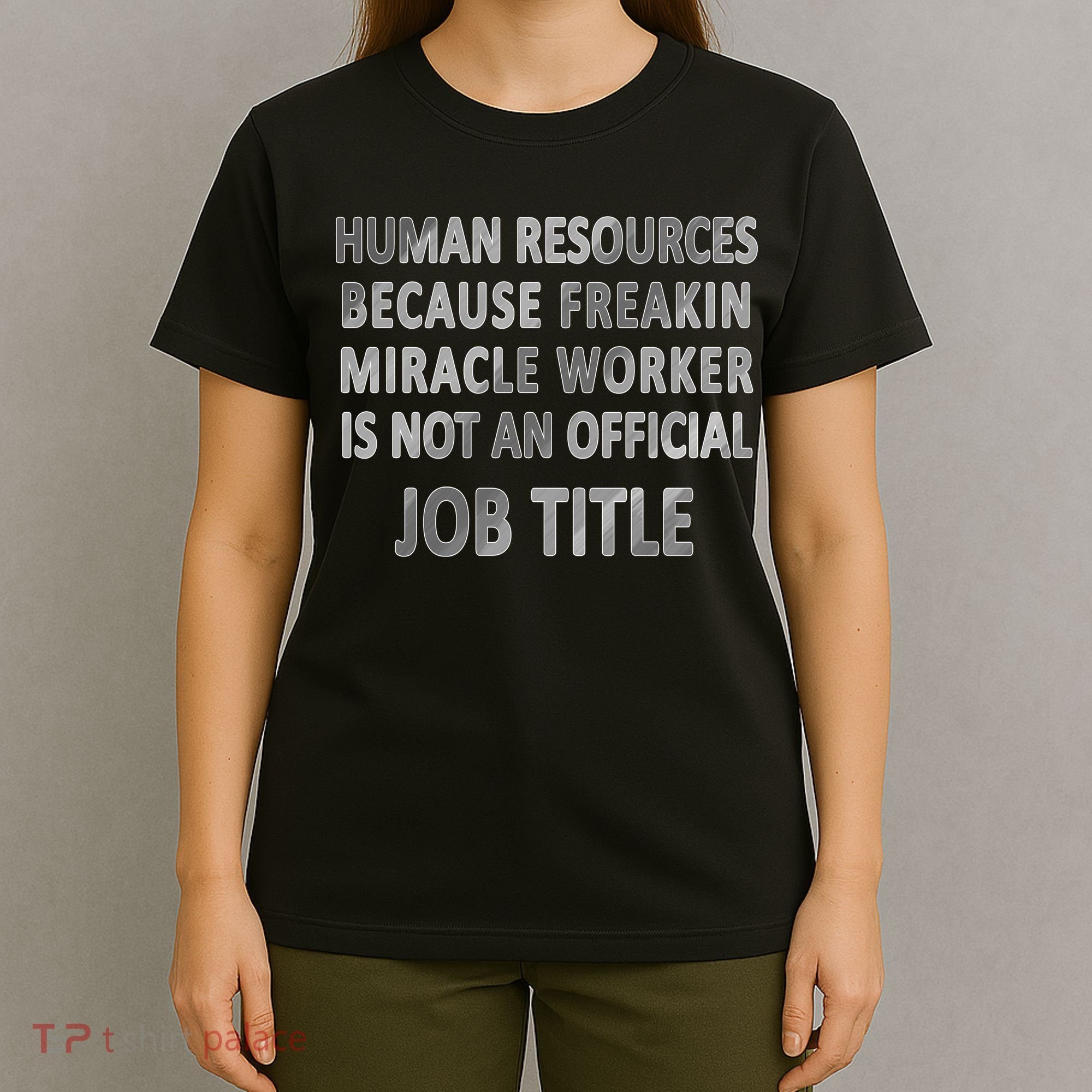 Human Resources Miracle Worker T-Shirt