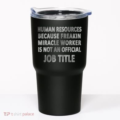 Human Resources Miracle Worker Tumbler