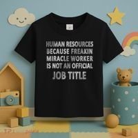 Human Resources Miracle Worker Toddler T-Shirt thumb 3