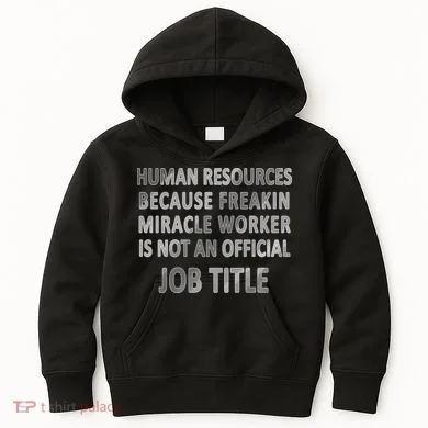 Human Resources Miracle Worker Kids Hoodie