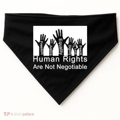Human Rights Are Not Negotiable USA-Made Doggie Bandana
