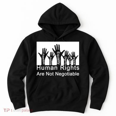 Human Rights Are Not Negotiable Hoodie