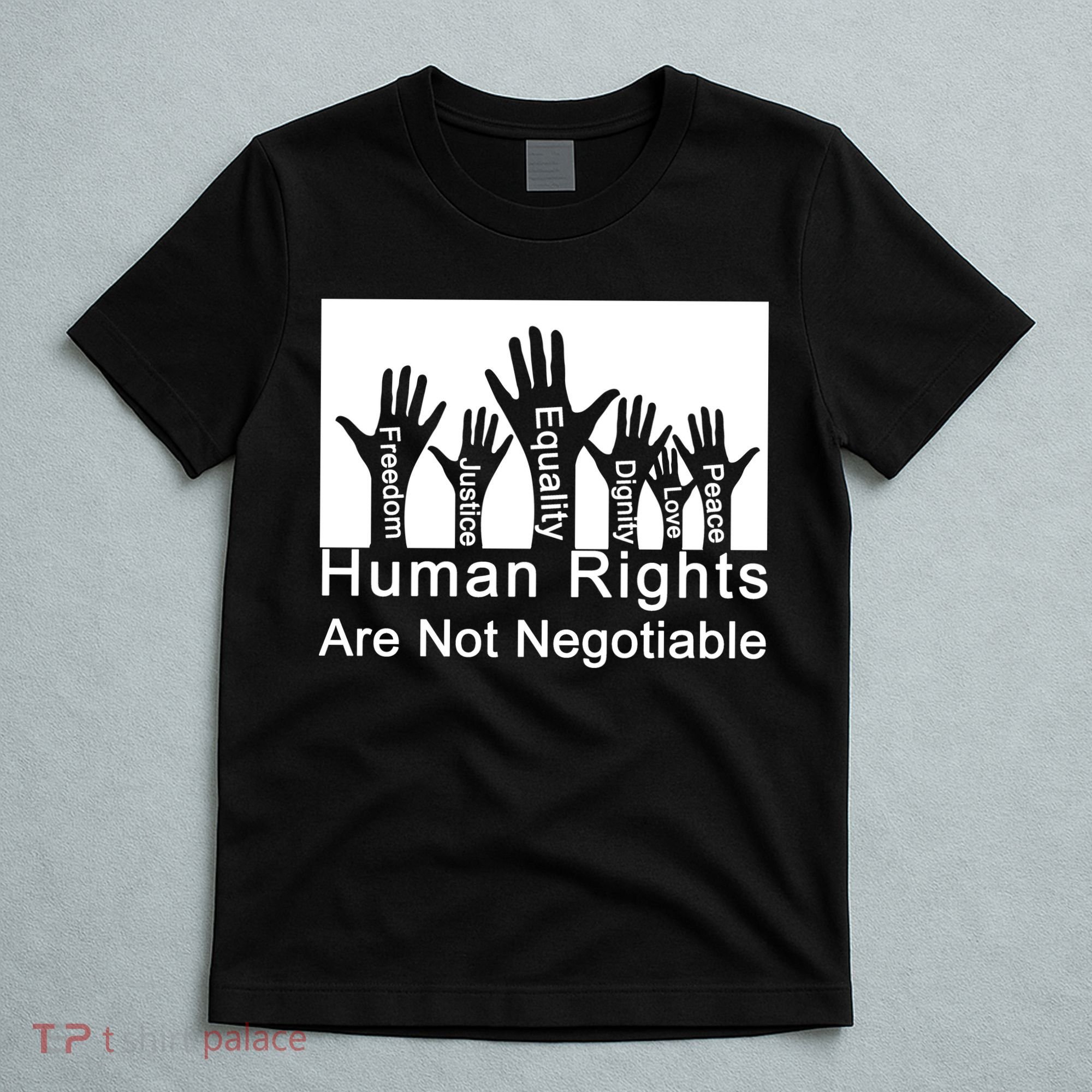 Human Rights Are Not Negotiable T-Shirt