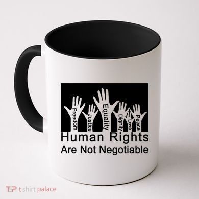 Human Rights Are Not Negotiable Coffee Mug