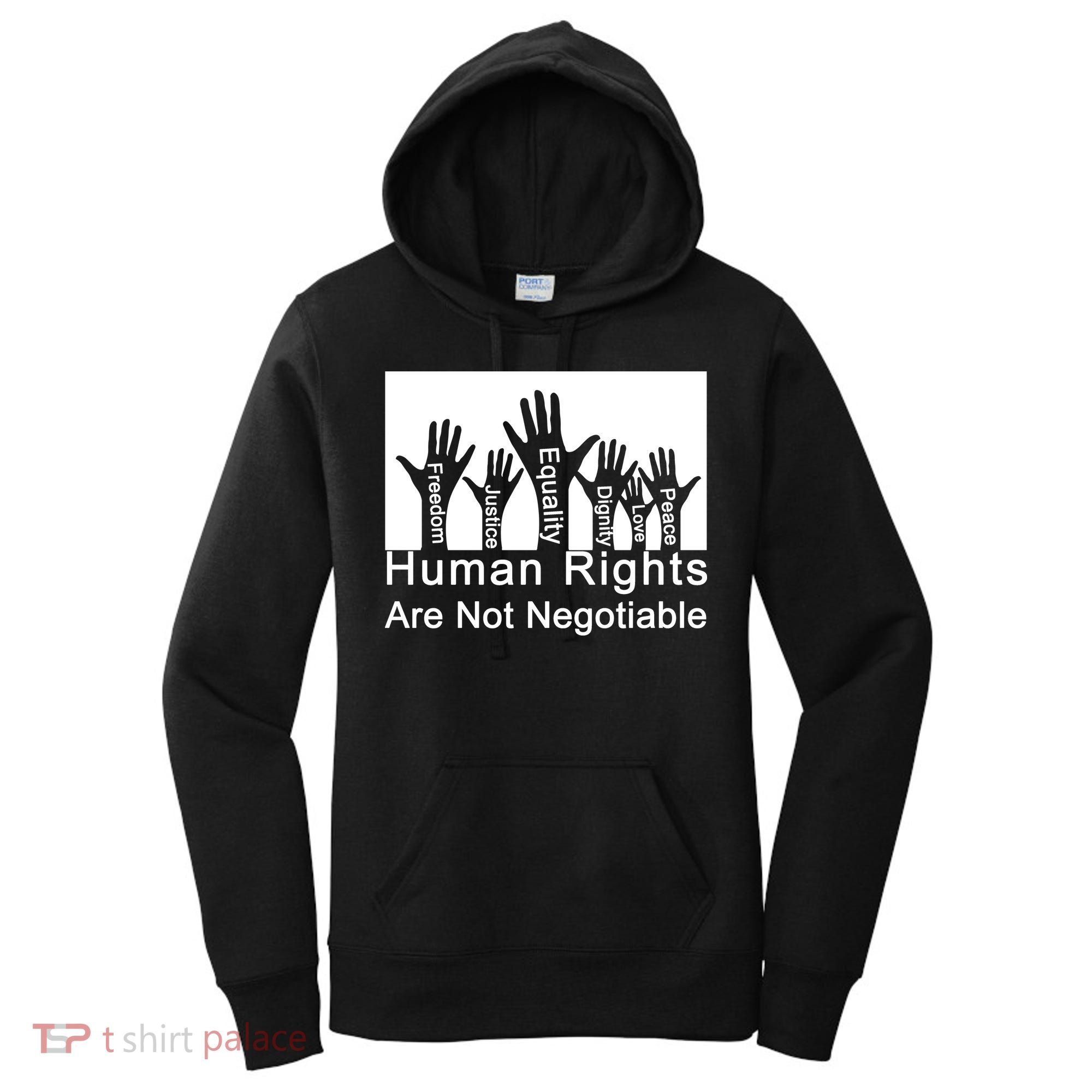 Human Rights Are Not Negotiable Women's Hoodie