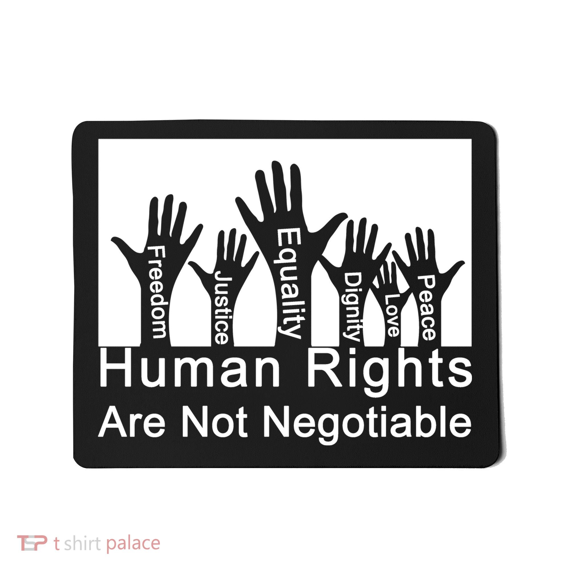 Human Rights Are Not Negotiable Mousepad