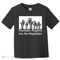 Human Rights Are Not Negotiable Toddler T-Shirt thumb 0