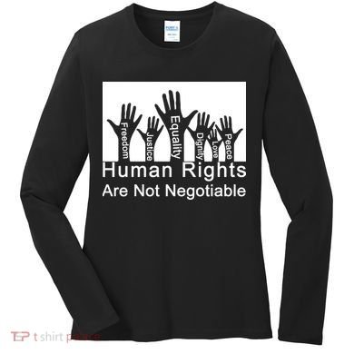 Human Rights Are Not Negotiable Women's Long Sleeve Shirt