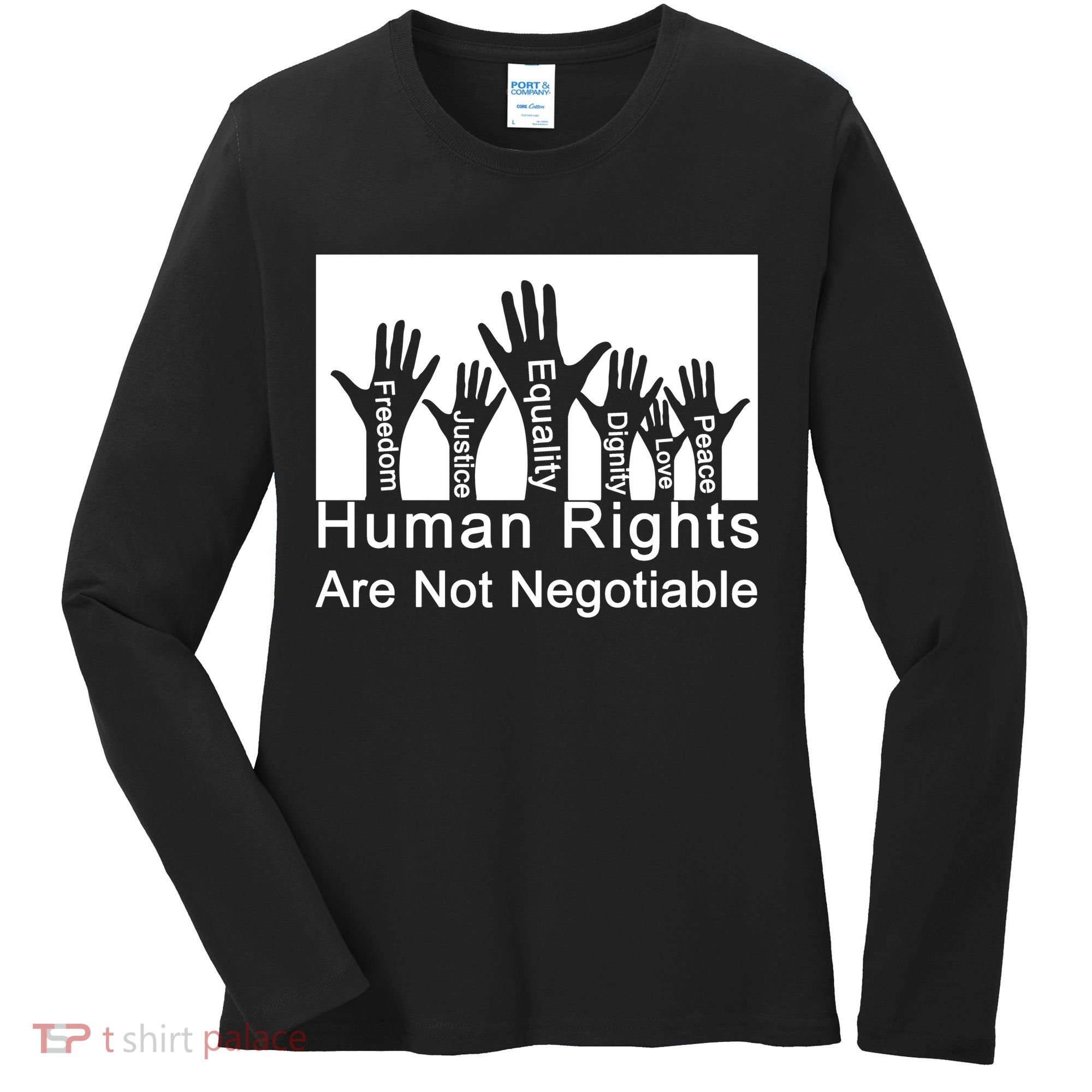 Human Rights Are Not Negotiable Women's Long Sleeve Shirt