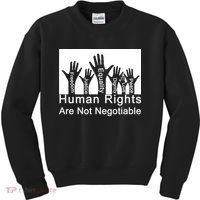 Human Rights Are Not Negotiable Kids Sweatshirt thumb 0