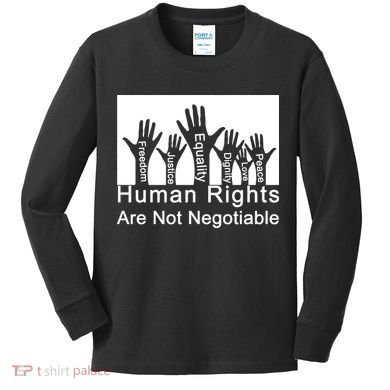 Human Rights Are Not Negotiable Kids Long Sleeve Shirt