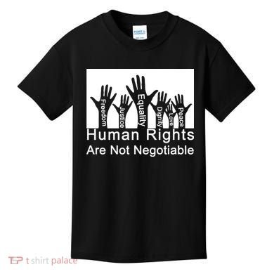 Human Rights Are Not Negotiable Kids T-Shirt