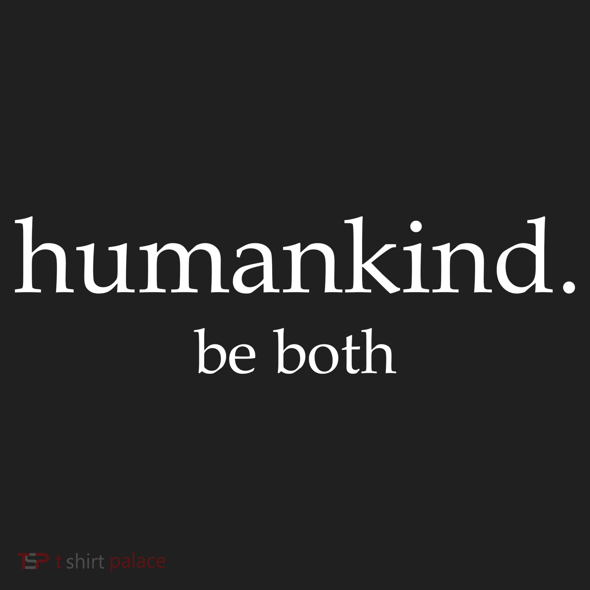 Humankind Be Both Tumbler