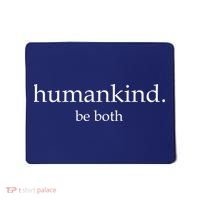 Humankind Be Both Mousepad thumb 0