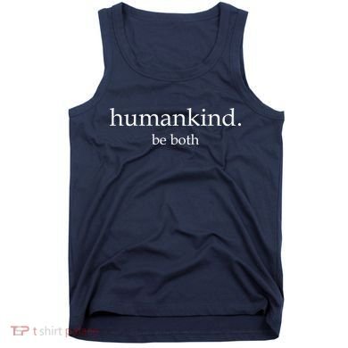 Humankind Be Both Tank Top