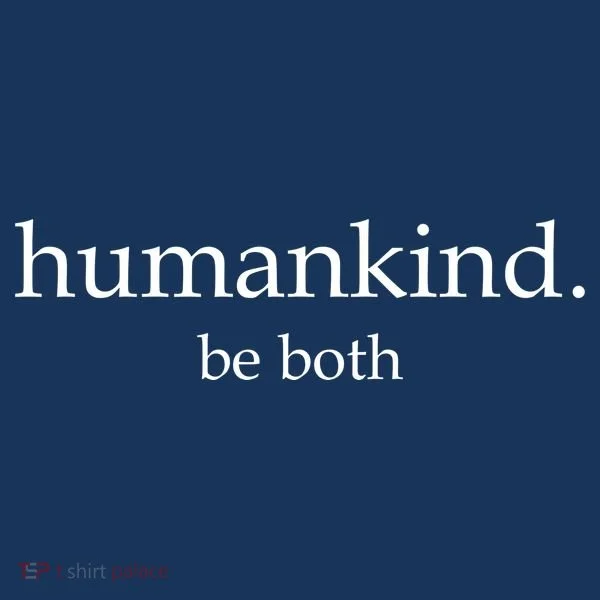 Humankind Be Both Tote Bag
