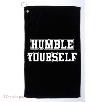 Humble Yourself Golf Towel