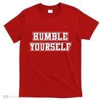 Humble Yourself T-Shirt thumb 0
